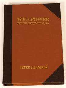 WILL POWER, THE INTEGRITY OF THE SOUL